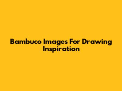 Bambuco Images For Drawing Inspiration
