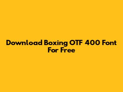 Download Boxing OTF 400 Font For Free