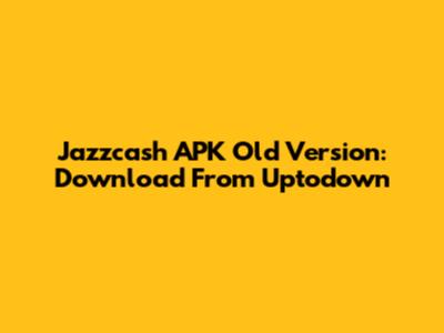 Jazzcash APK Old Version: Download From Uptodown