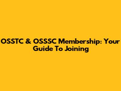 OSSTC & OSSSC Membership: Your Guide To Joining