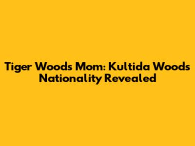 Tiger Woods' Mom: Kultida Woods' Nationality Revealed